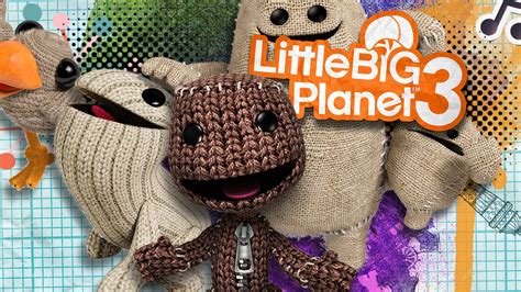 Little Big Planet 3: Bắt Chuyện Về Trò Chơi Nền Tảng Phù Hợp Với Tất Cả Lứa Tuổi!